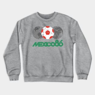 Mexico 86 - Retro Design Crewneck Sweatshirt